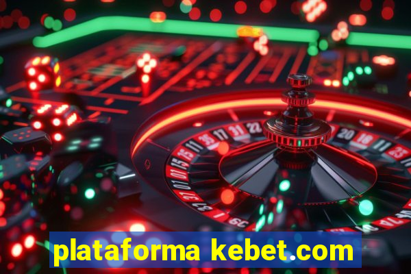 plataforma kebet.com